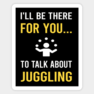 Talk About Juggling Juggle Juggler Magnet